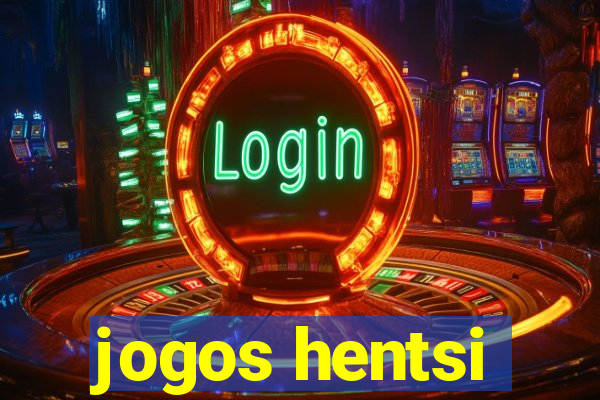 jogos hentsi